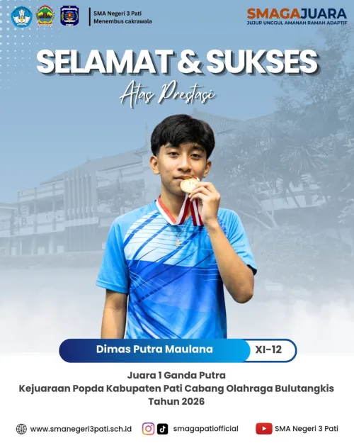 Selamat dan sukses kepada Dimas Putra Maulana (XI-12) 