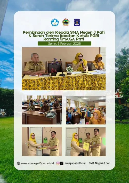 Pembinaan Oleh Kepala SMA Negeri 3 Pati & Serah terima Jabatan Ketua PGRI Ranting SMAGA Pati