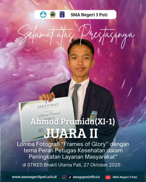 Selamat dan Sukses kepada Ananda AHMAD PRAMIDA Kelas XI-1 sebagai Juara II dalam Lomba Fotografi