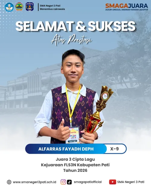 ALFARRAS FAYADH DEPH ( X-9)  raih  Juara 3 Cipta Lagu  Kejuaraan FLS3N Kab. Pati Tahun 2026.