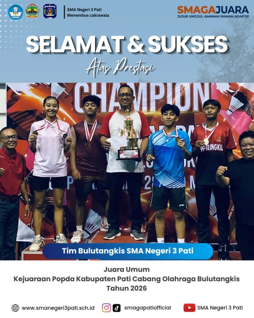 Tim Bulutangkis SMA Negeri 3 Pati berhasil meraih Juara Umum dalam Kejuaraan Popda Kab. Pati Cabang Olahraga Bulutangkis Tahun 2026