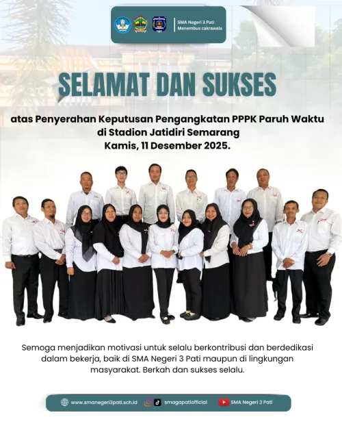 Selamat dan Sukses Atas Penyerahan Keputusan Pengangkatan PPPK Paruh Waktu kepada Bp/Ibu Guru Tenaga Pendidikan dan Tenaga Teknis SMA Negeri 3 Pati
