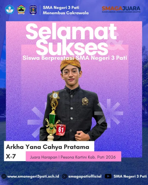   Selamat atas prestasi yang diraih Ananda ARKHA YANA CAHYA PRATAMA (X-7 JUARA HARAPAN I PESONA KARTINI KAB. PATI 2026