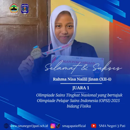 Selamat & Sukses kepada Ananda Rahma Nisa Nailil Jinan ( XII-4)   Juara 1 Olimpiade Sains Tingkat Nasional yang bertajuk Olimpiade Pelajar Sains Indonesia  (OPSI) 2025 bidang Fisika.  