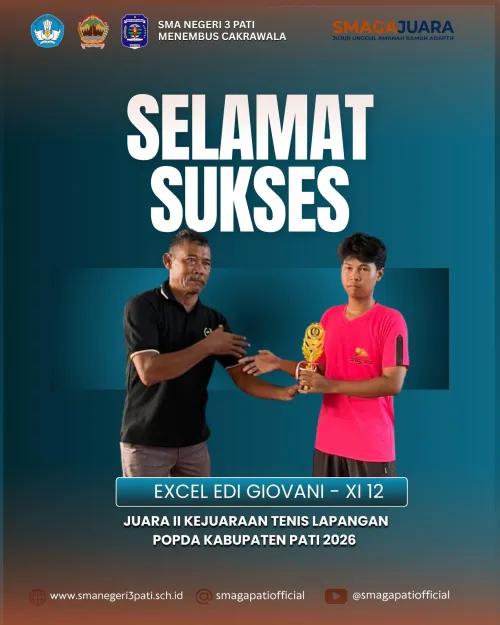 Selamat dan Sukses ananda Excel Edi Giovani Kelas XI-12 raih Juara II Kejuaraan Tenis Lapangan POPDA Kabupaten Pati 2026