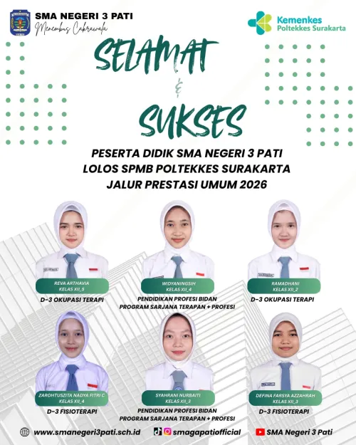 Selamat dan Sukses kepada Peserta Didik SMA Negeri 3 Pati yang telah lolos SPMB POLTEKKES Surakarta Jalur Prestasi Umum 2026