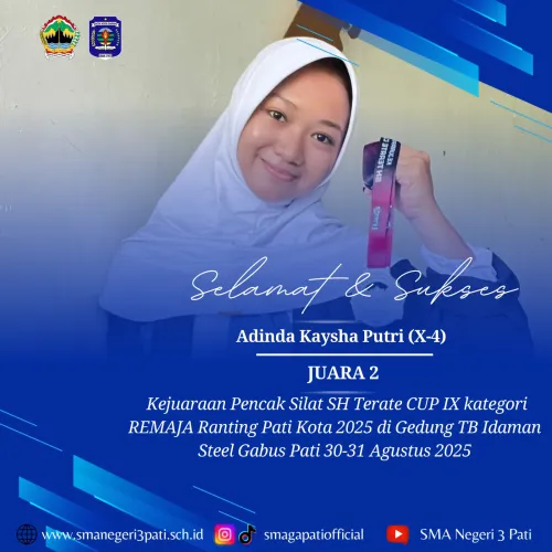  Selamat Ananda Adinda Kaysha  Putri ( X- 4 ) Juara 2  dalam Kejuaraan Pencak Silat SH Terate CUP IX Kategori REMAJA Ranting Pati Kota 2025