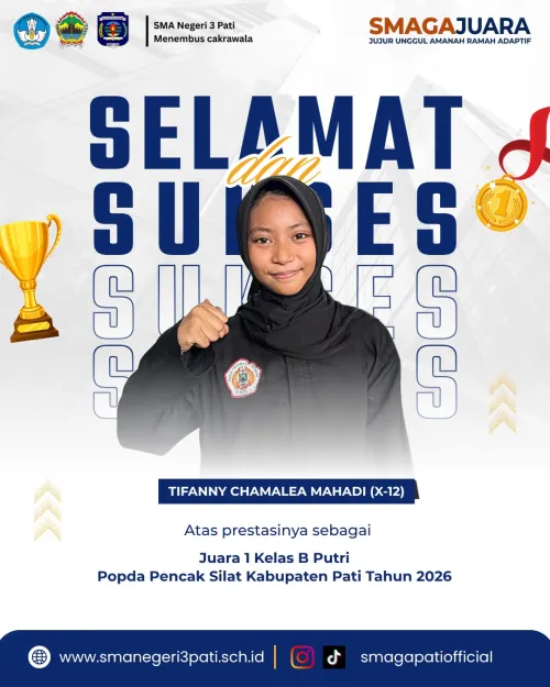 Selamat atas prestasi yang diraih TIFANNY CHAMALEA MAHADI (X-12),   JUARA 1 Kelas B Putri POPDA PENCAK SILAT KABUPATEN PATI TAHUN 2026