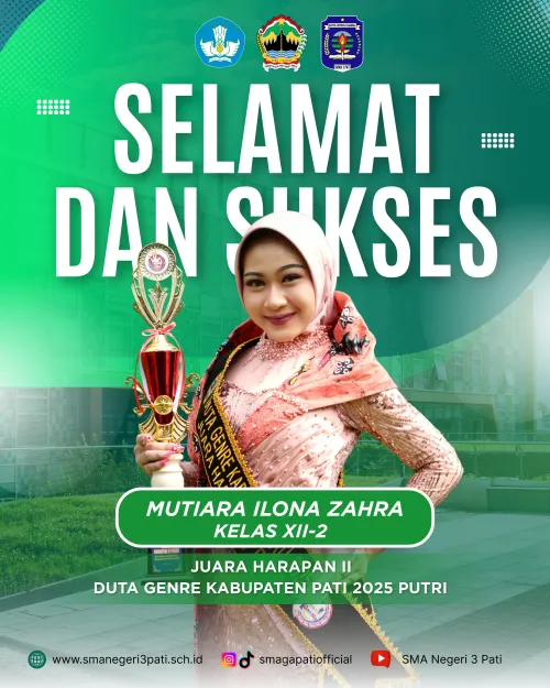 Selamat kepada Ananda Mutiara Ilona Zahra Kelas XII-2 Juara Harapan II Duta Genre Kabupaten Pati 2025 Putri