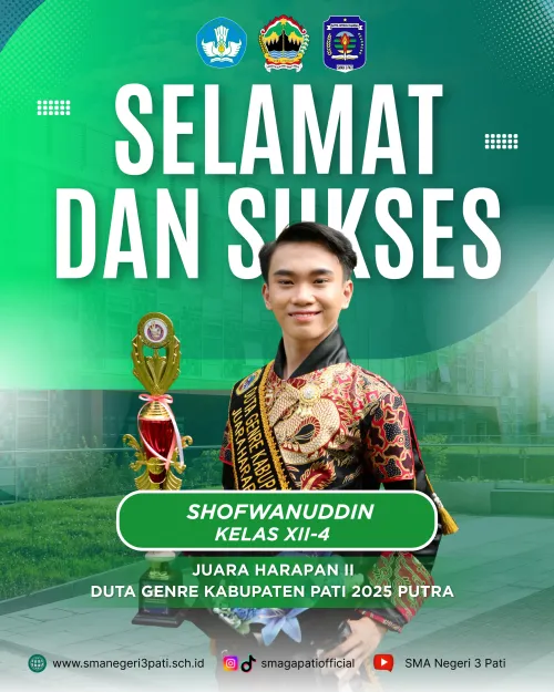 Kepada Ananda Shofwanuddin kelas XII-4 Juara Harapan II Duta Genre Kab Pati 2025 Putra